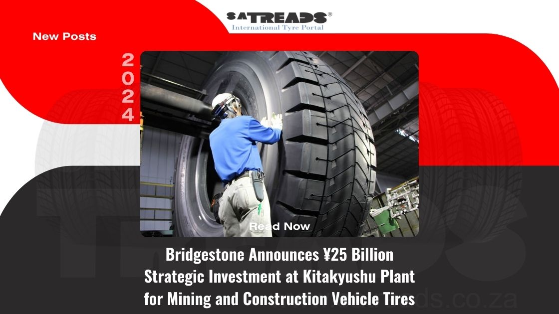 Bridgestone Announces ¥25 Billion Strategic Investment at Kitakyushu Plant for Mining and Construction Vehicle Tires