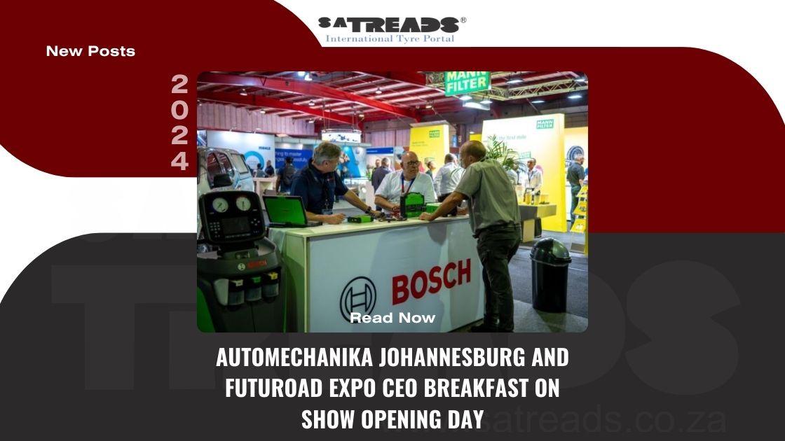 FLEET MANAGEMENT, LOGISTICS AND EV POWER TAKE CENTRE STAGE AT THE AUTOMECHANIKA JOHANNESBURG AND FUTUROAD EXPO CEO BREAKFAST ON SHOW OPENING DAY