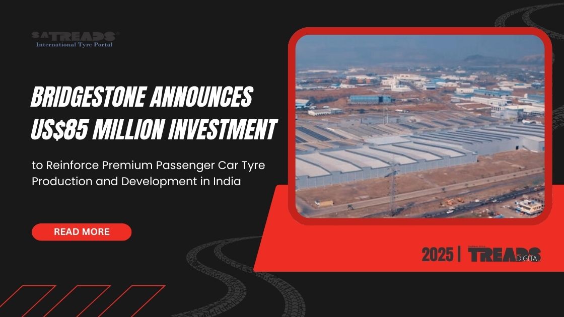 Bridgestone Announces US$85 Million Investment to Reinforce Premium Passenger Car Tyre Production and Development in India
