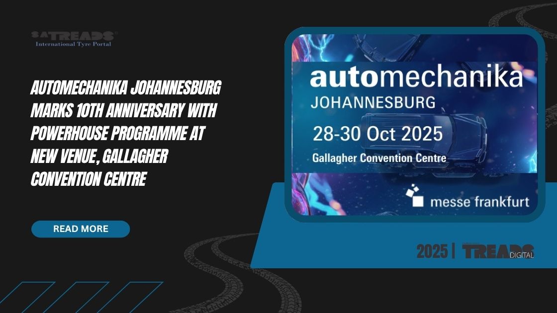 Automechanika Johannesburg Marks 10th Anniversary with Powerhouse Programme at New Venue, Gallagher Convention Centre
