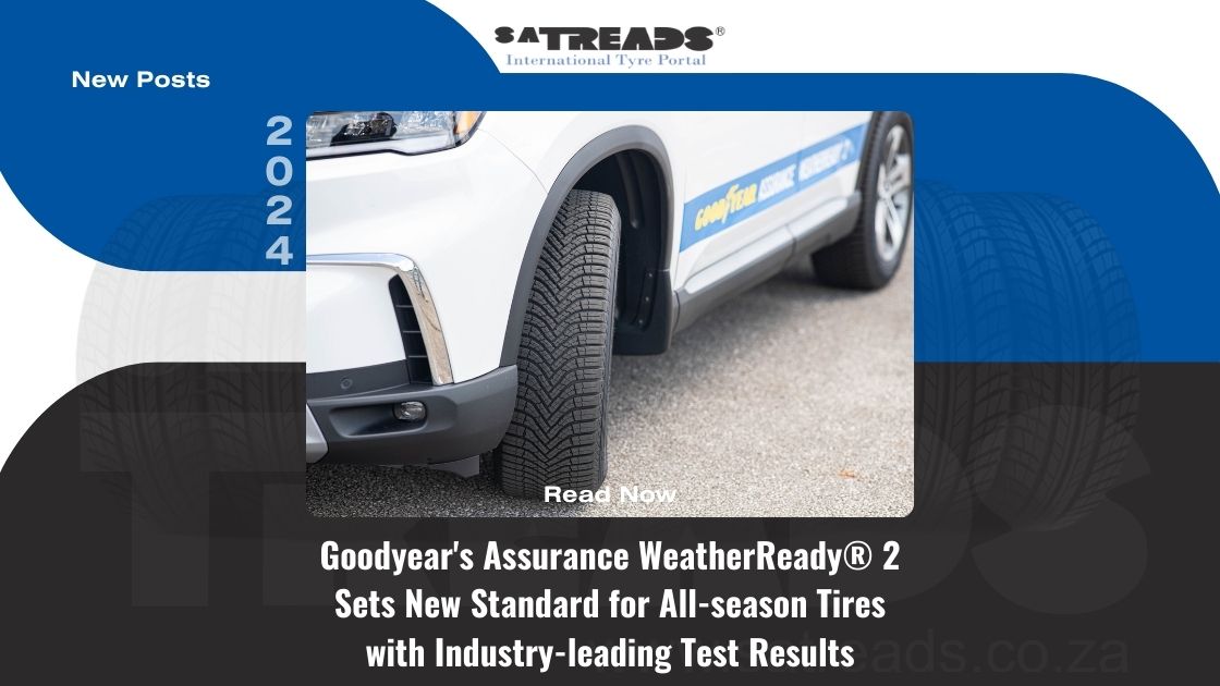 Goodyear’s Assurance WeatherReady® 2 Sets New Standard for All-season Tires with Industry-leading Test Results