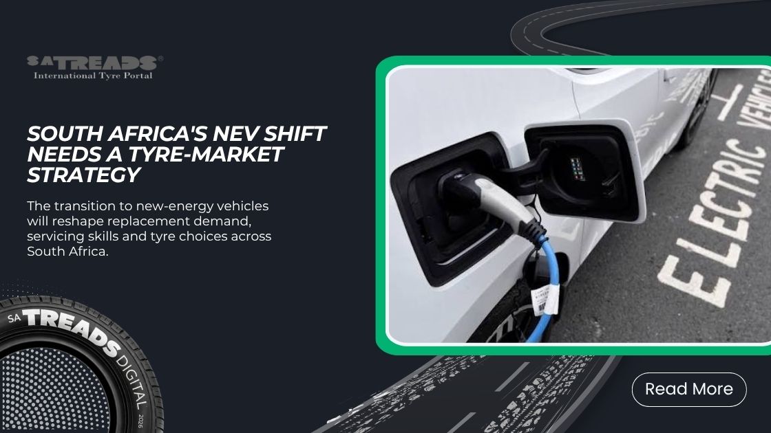 South Africa's NEV shift needs a tyre-market strategy