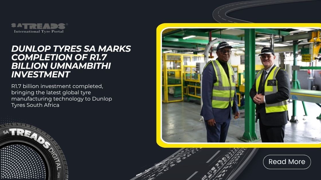 Dunlop Tyres SA Marks Completion of R1.7 Billion uMnambithi Investment