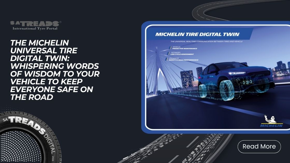 THE MICHELIN UNIVERSAL TIRE DIGITAL TWIN: WHISPERING WORDS OF WISDOM TO YOUR VEHICLE TO KEEP EVERYONE SAFE ON THE ROAD