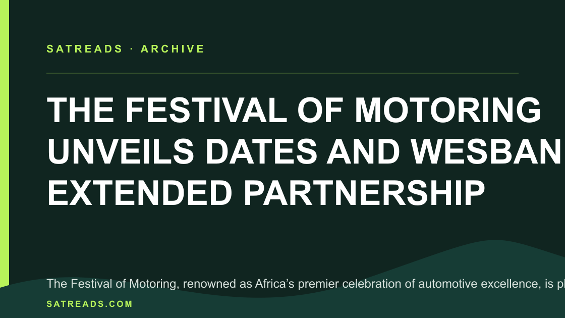 THE FESTIVAL OF MOTORING UNVEILS DATES AND WESBANK’S EXTENDED PARTNERSHIP