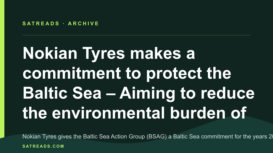Nokian Tyres makes a commitment to protect the Baltic Sea – Aiming to reduce the environmental burden of sea transport