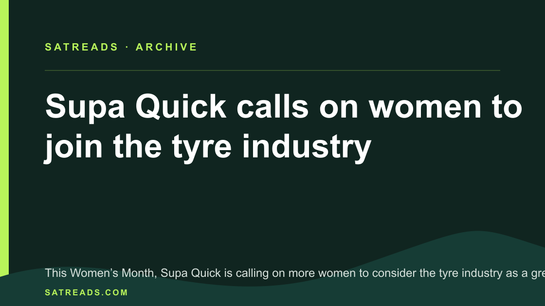 Supa Quick calls on women to join the tyre industry
