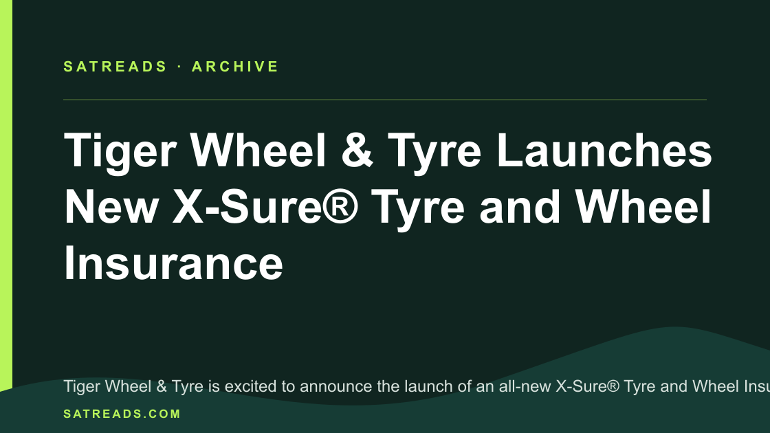 Tiger Wheel & Tyre Launches New X-Sure® Tyre and Wheel Insurance