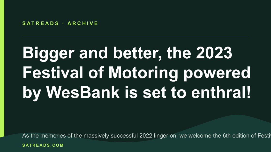 Bigger and better, the 2023 Festival of Motoring powered by WesBank is set to enthral!