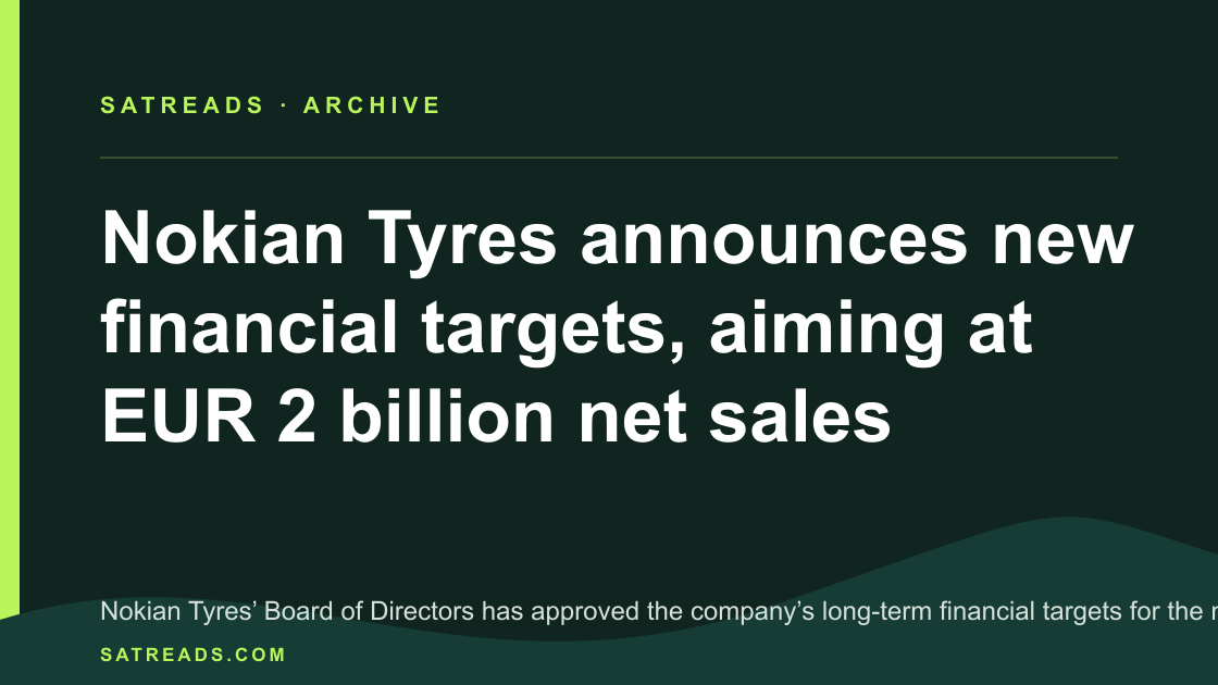 Nokian Tyres announces new financial targets, aiming at EUR 2 billion net sales