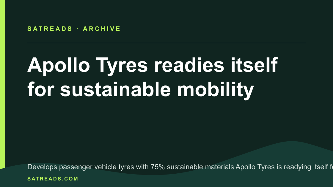 Apollo Tyres readies itself for sustainable mobility