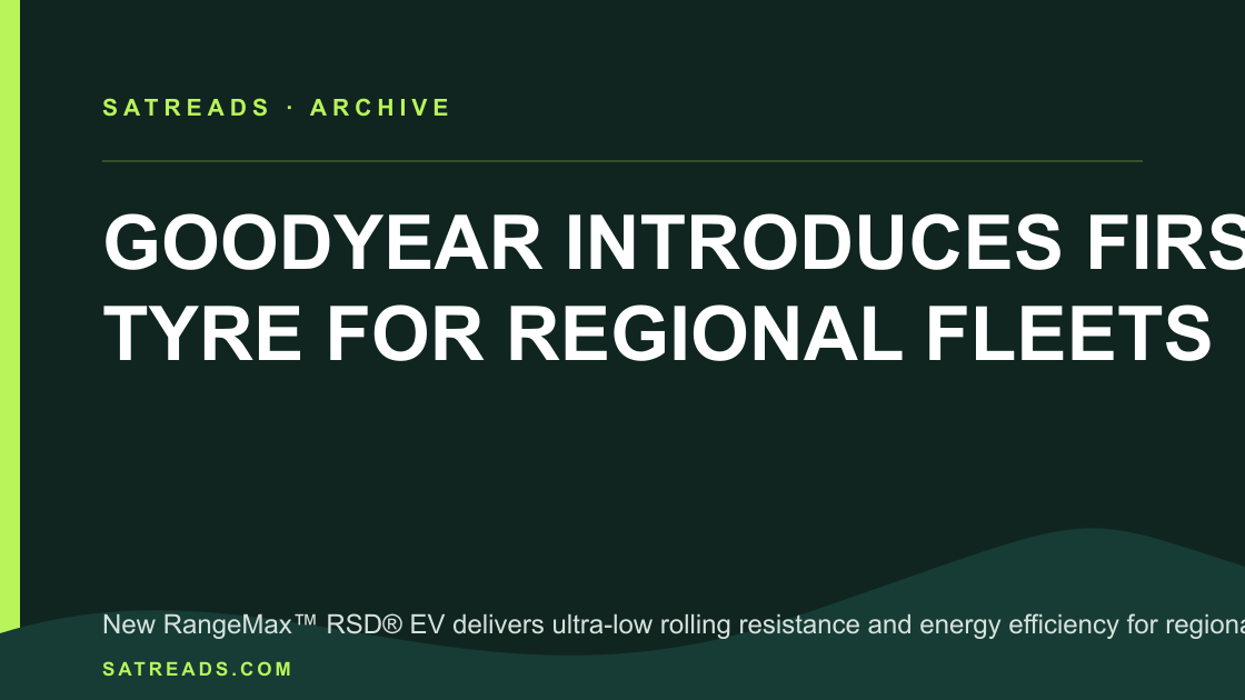 GOODYEAR INTRODUCES FIRST EV TYRE FOR REGIONAL FLEETS