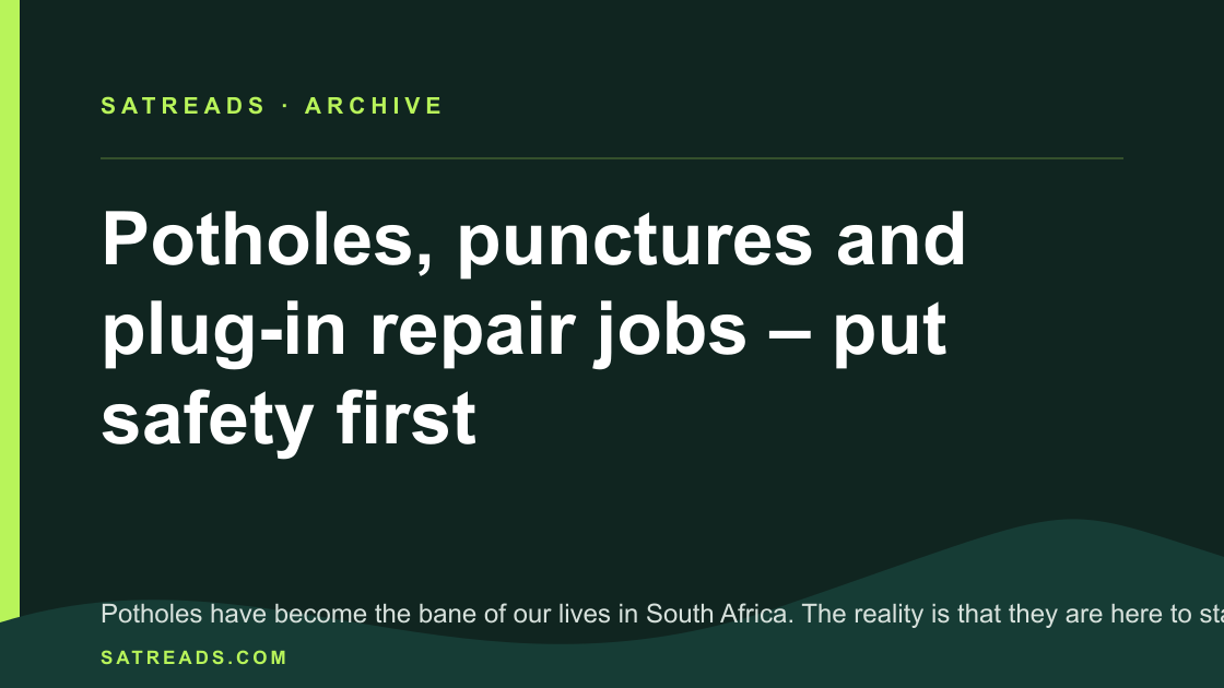 Potholes, punctures and plug-in repair jobs – put safety first