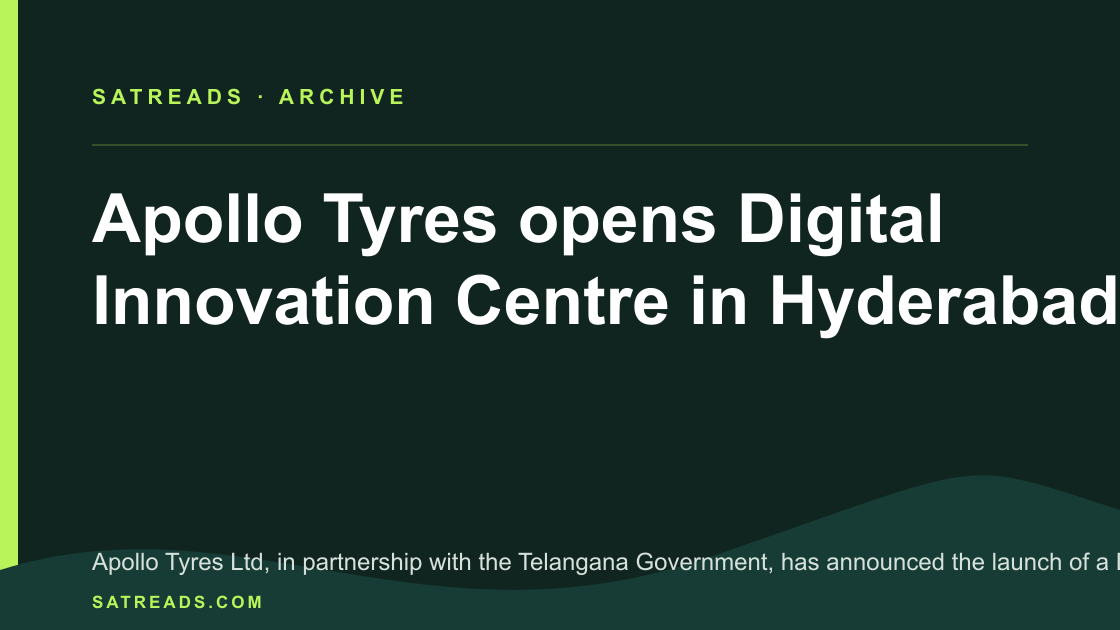 Apollo Tyres opens Digital Innovation Centre in Hyderabad