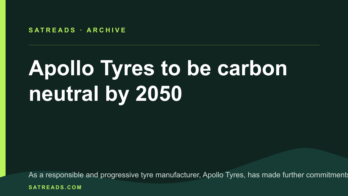 Apollo Tyres to be carbon neutral by 2050